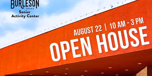 Burleson Senior Center Open House
