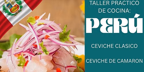 * Taller de Cocina: Per\u00fa 101*
