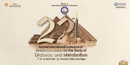 22nd Annual International Conference of Arabic Association for the Study of Diabetes and Metabolism