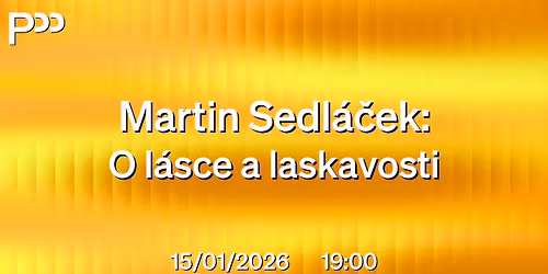 Martin Sedl\u00e1\u010dek: O l\u00e1sce a laskavosti