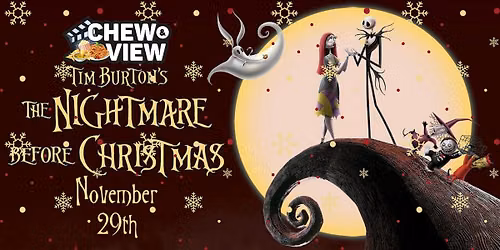 Nightmare before Christmas | Chew & View: Dinner & Movie Experience