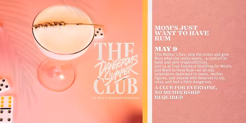 Mom's just want to have Rum- Mother's Day Event