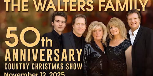 The Walters Family 50th Anniversary Country Christmas Show