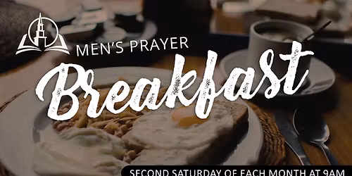 All Men and Boys Invited - Men's Prayer Breakfast