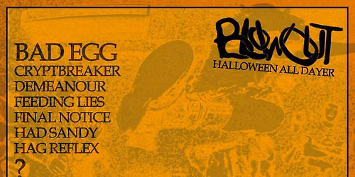 Blowout Halloween All Dayer 