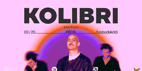 Kolibri - Klub Turn\u00e9 @ P\u00e9cs, Szabadkik\u00f6t\u0151