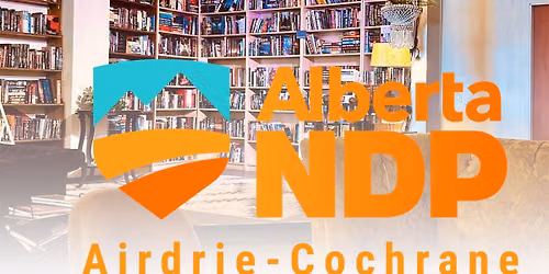 Airdrie-Cochrane: AlbertaNDP Coffee Chat