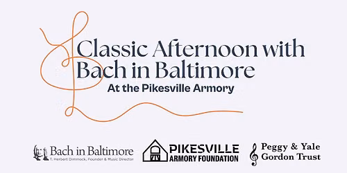 Classic Afternoon with Bach in Baltimore at the Pikesville Armory