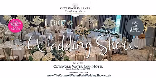 The Cotswold Lakes Wedding Show Sunday 1st March 2026