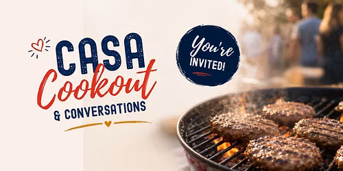 CASA, Cookout & Conversations 