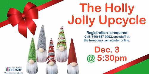The Holly Jolly Upcycle - REGISTRATION REQUIRED