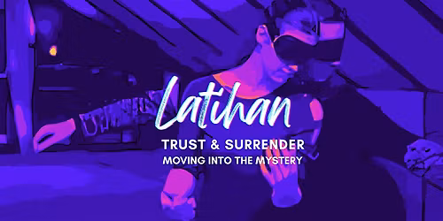 Latihan: Trust & Surrender: Moving Into The Mystery