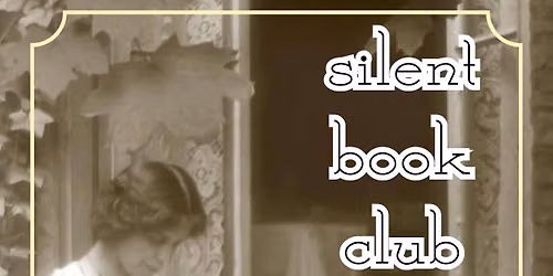 SILENT BOOK CLUB: July Meeting