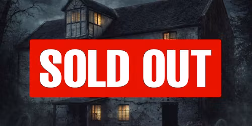SOLD OUT! Chirk Mill Ghost Hunt - \u00a335 P\/P