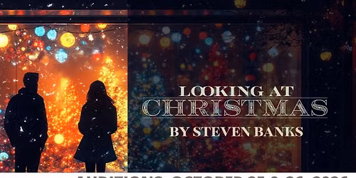 AUDITIONS - Looking at Christmas