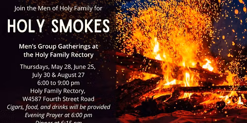 Holy Smokes: Holy Family Men's Group Gatherings