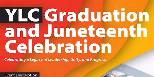 YLC Graduation & Juneteenth Celebration: A Legacy of Leadership
