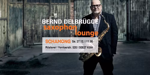 BERND DELBR\u00dcGGE \u00bbSaxophon Lounge\u00ab
