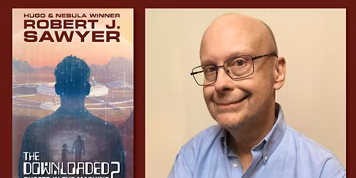 An Evening with Robert J. Sawyer (The Downloaded 2)