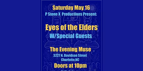P Stone X presents Eyes of the Elders & Special Guests