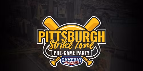 2026 Pittsburgh Strike Zone Tailgate - Opening Day (Powered by Gameday Hospitality)