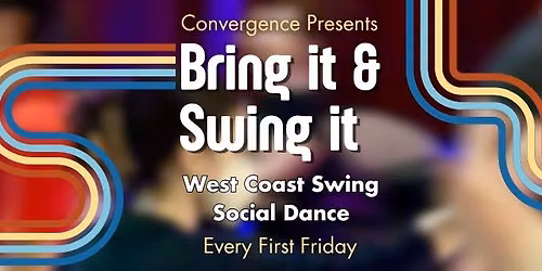 Bring it & Swing it - West Coast Swing Social Dance