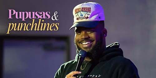 Pupusas and Punchlines | Latin Food | Comedy | Jul 24 | Early Show