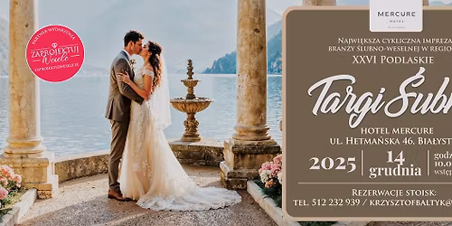 XXVI Podlaskie Targi \u015alubne | Hotel Mercure | ul. Hetma\u0144ska 46 