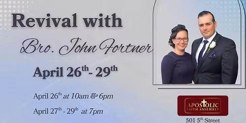 Revival with Bro. John Fortner