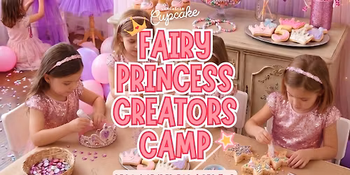 Fairy Princess Creators Camp