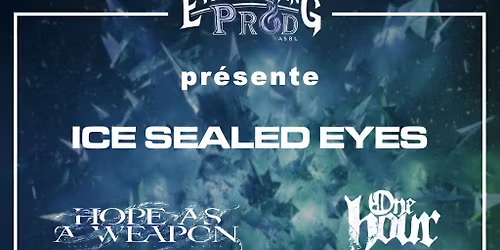 Ice Sealed Eyes + One Hour + Hope as a Weapon