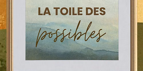 La toile des possibles