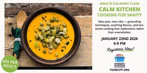Adult Culinary Class - Calm Kitchen: Cooking for Sanity