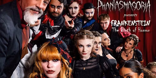 Phantasmagoria presents FRANKENSTEIN... The Birth of Horror