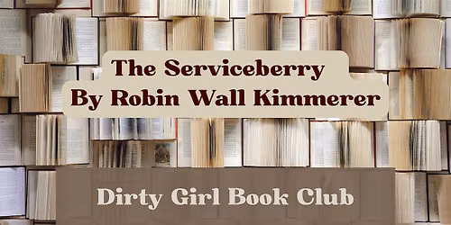 Book Club -The Serviceberry: Abundance & Reciprocity in the Natural World