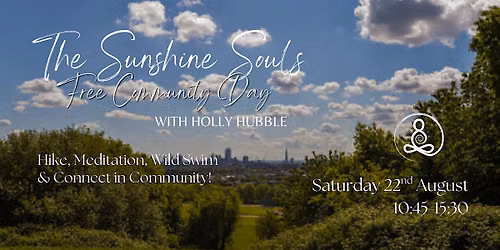 THE SUNSHINE SOCIAL - Free Community Day - Hike, Meditation & Wild Swim