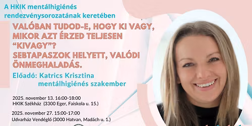 Val\u00f3ban tudod-e, hogy ki vagy, mikor azt \u00e9rzed teljesen \u201ekivagy\u201d?