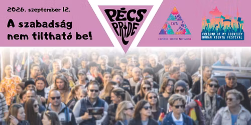 VI. P\u00c9CS PRIDE - A szabads\u00e1g nem tilthat\u00f3 be! 
