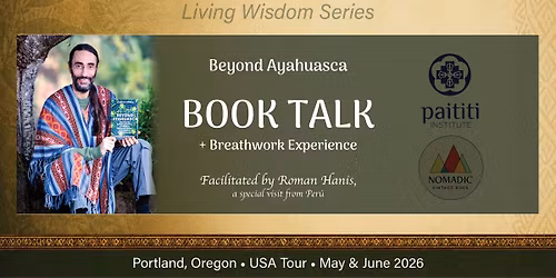 Beyond Ayahuasca: Book Talk + Breathwork Experience