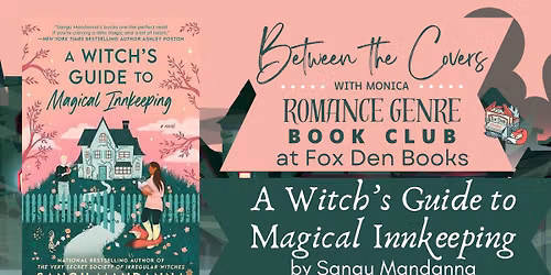 Between the Covers (with Monica): A Witch's Guide to Magical Innkeeping