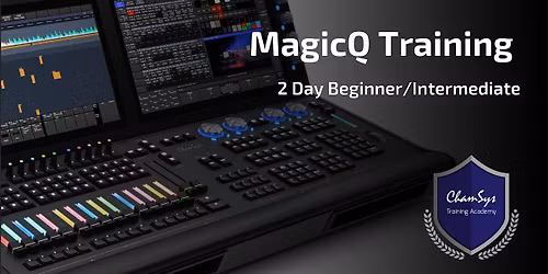 ChamSys MagicQ Training: Davie, FL: February 2026: Basic\/Intermed - 2day
