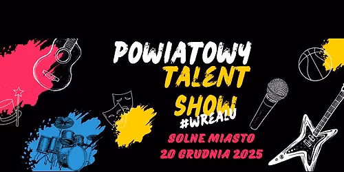 Powiatowy Talent Show #wRealu 2025
