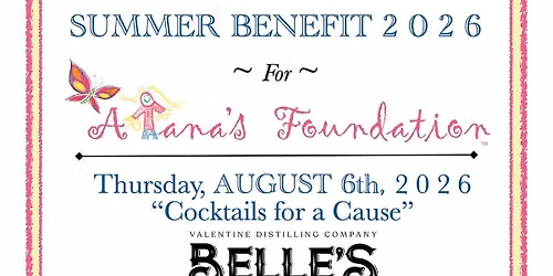 Alana's Foundation ~ Summer Benefit 2026 ~ Cocktails for a Cause
