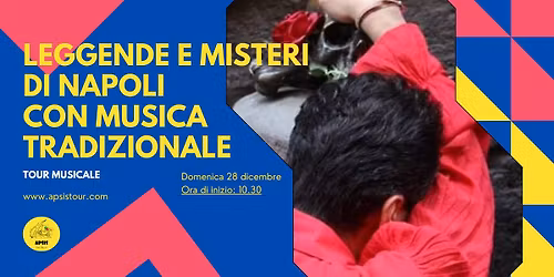 Leggende e misteri di Napoli con musica tradizionale
