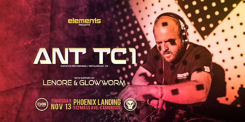 elements w\/ Ant TC1 (Dispatch | Metalheadz | UK) 