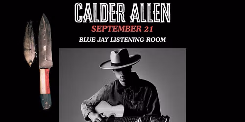 Calder Allen at Blue Jay Listening Room