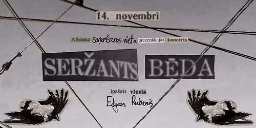 Ser\u017eants B\u0113da: "Sa\u0146em\u0161anas Vieta" \/ \u012bpa\u0161ais viesis: Edgars Rubenis