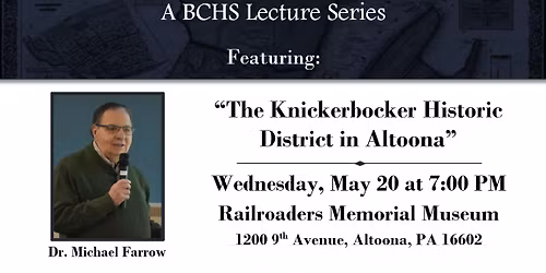 History Speaks Lecture: "The Knickerbocker Historic District in Altoona"