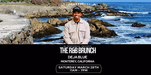 The R&B Brunch with DJ HEARTBREAK - Monterey
