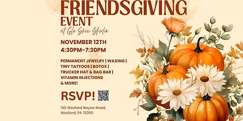 Friendsgiving Event at Glo Skin Studio